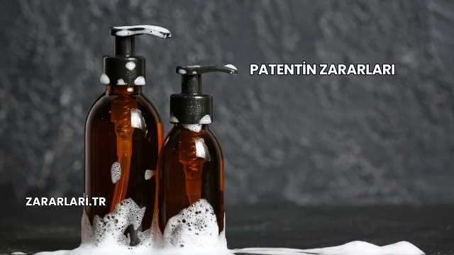 Patentin Zararları