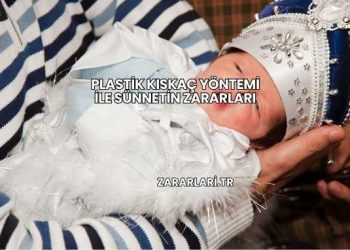 Plastik Kıskaç Yöntemi İle Sünnetin Zararları