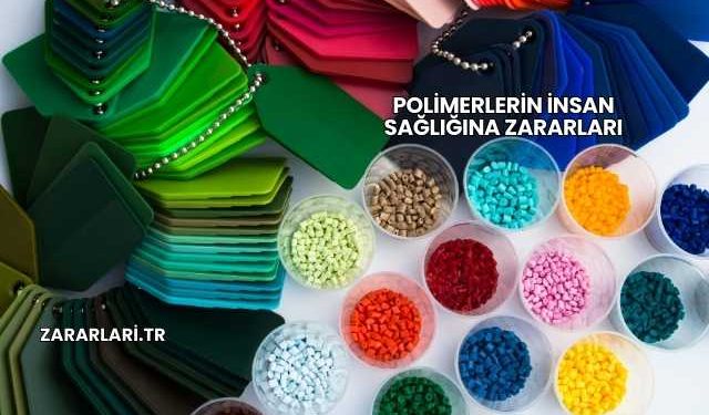 Polimerlerin İnsan Sağlığına Zararları
