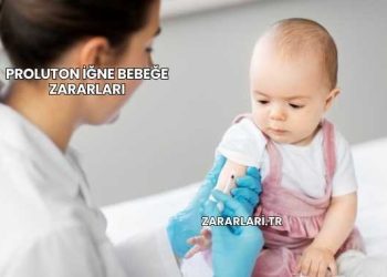 Proluton İğne Bebeğe Zararları