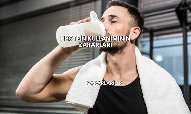 Protein Kullanımının Zararları