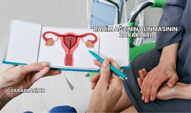 Rahim Ağzının Alınmasının Zararları