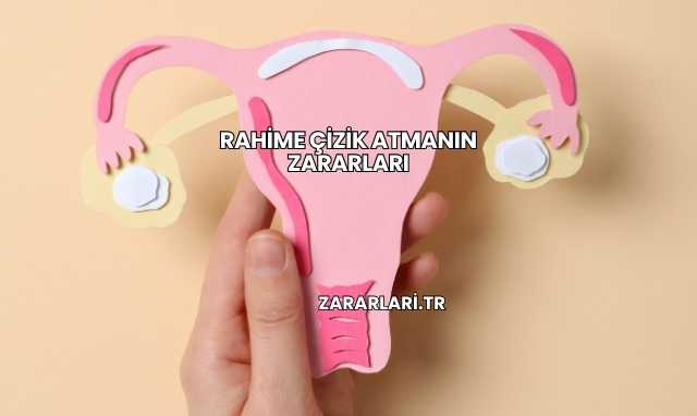 Rahime Çizik Atmanın Zararları