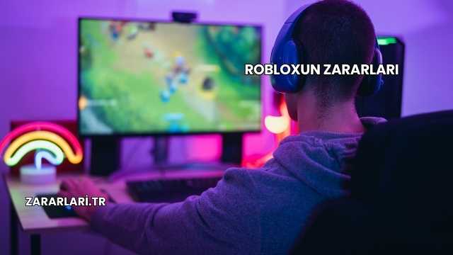 Robloxun Zararları