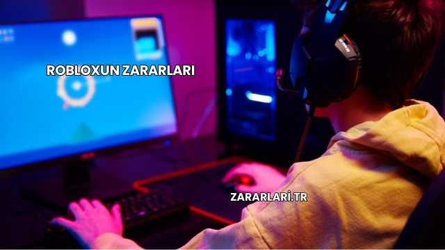 Robloxun Zararları