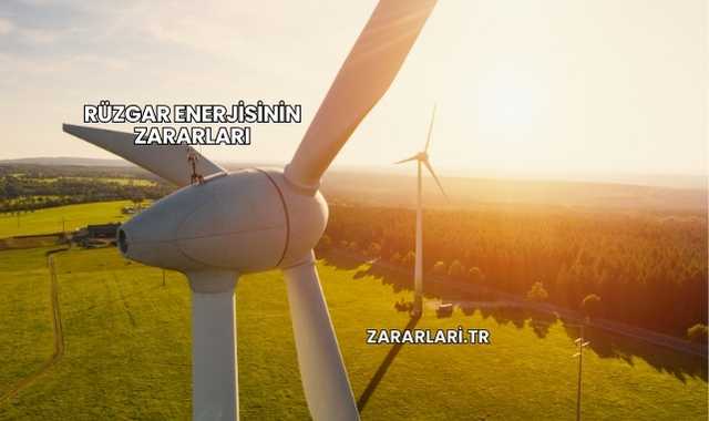 Rüzgar Enerjisinin Zararları