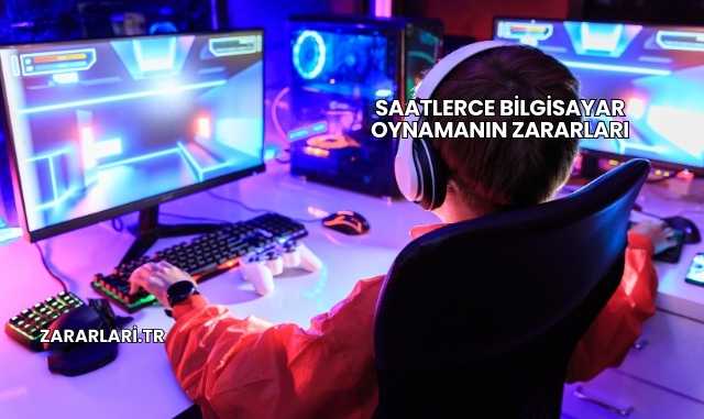 Saatlerce Bilgisayar Oynamanın Zararları