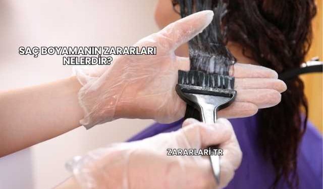 Saç Boyamanın Zararları Nelerdir?