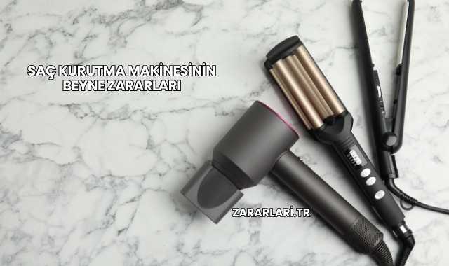 Saç Kurutma Makinesinin Beyne Zararları