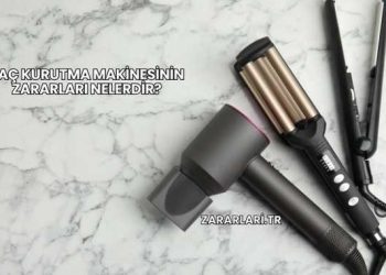 Saç Kurutma Makinesinin Zararları Nelerdir?