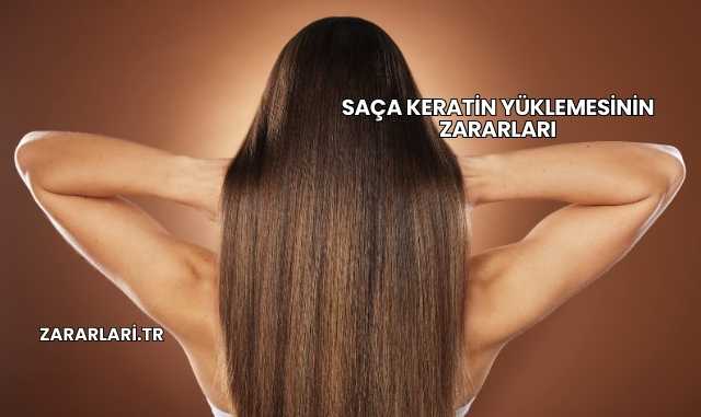 Saça Keratin Yüklemesinin Zararları