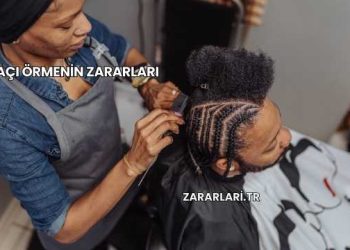 Saçı Örmenin Zararları