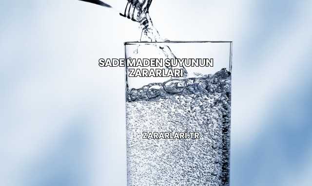 Sade Maden Suyunun Zararları