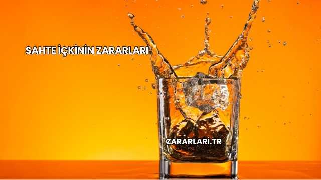 Sahte İçkinin Zararları