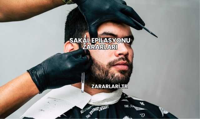 Sakal Epilasyonu Zararları