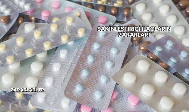 Sakinleştirici İlaçların Zararları