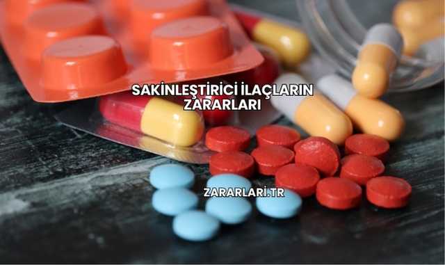 Sakinleştirici İlaçların Zararları