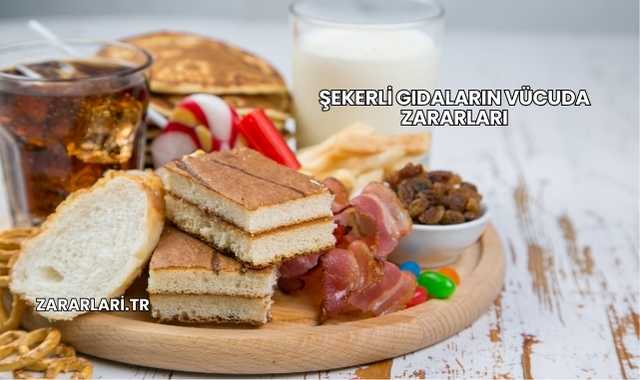 Şekerli Gıdaların Vücuda Zararları