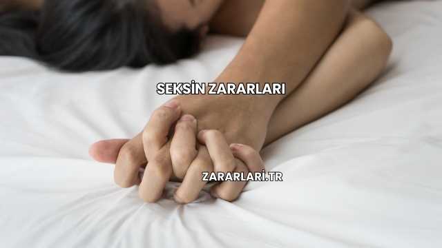 Seksin Zararları