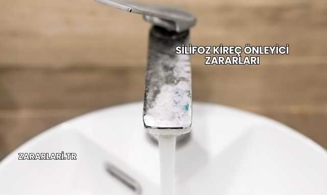 Silifoz Kireç Önleyici Zararları