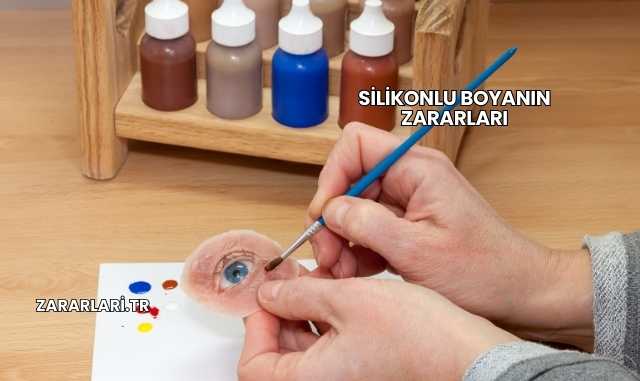 Silikonlu Boyanın Zararları