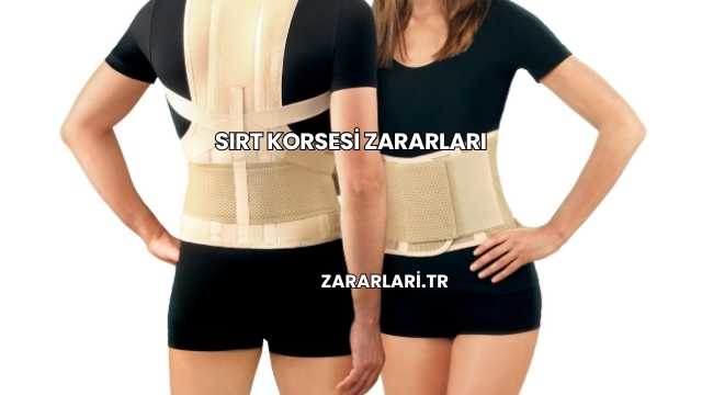 Sırt Korsesi Zararları