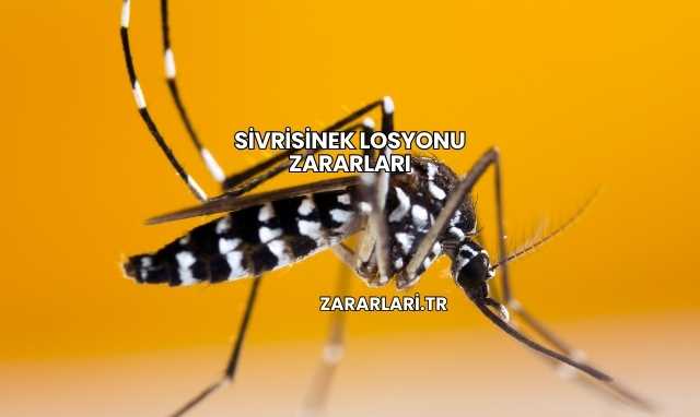Sivrisinek Losyonu Zararları