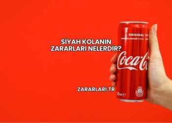 Siyah Kolanın Zararları Nelerdir?