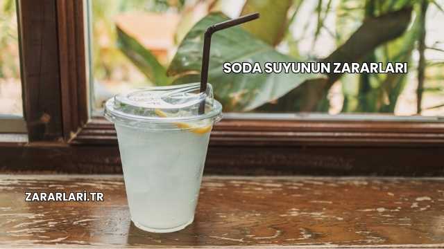 Soda Suyunun Zararları