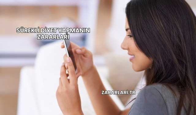 Sürekli Diyet Yapmanın Zararları