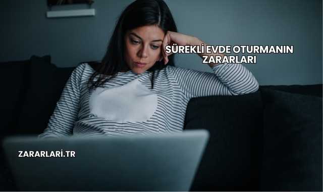 Sürekli Evde Oturmanın Zararları
