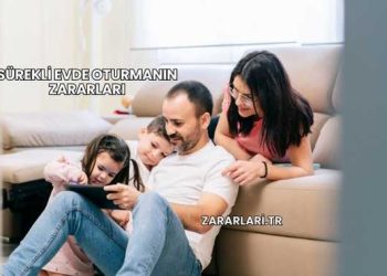 Sürekli Evde Oturmanın Zararları