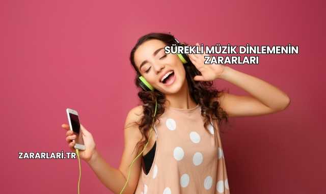 Sürekli Müzik Dinlemenin Zararları