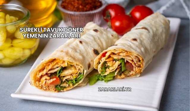 Sürekli Tavuk Döner Yemenin Zararları