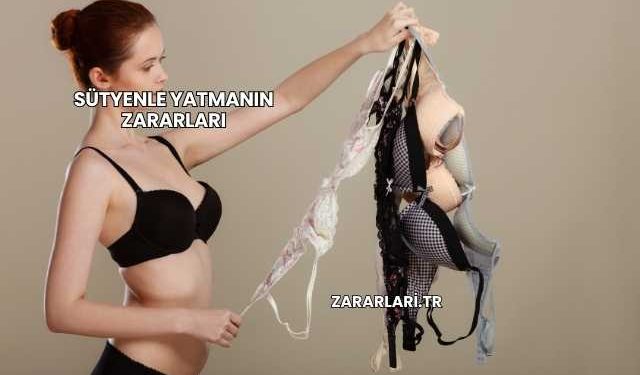 Sütyenle Yatmanın Zararları
