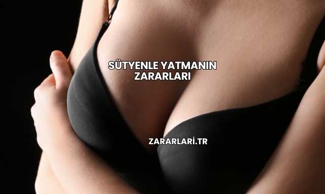 Sütyenle Yatmanın Zararları