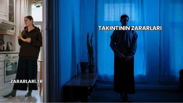 Takıntının Zararları