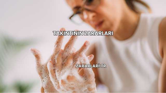 Takıntının Zararları