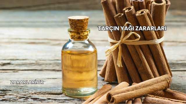 Tarçın Yağı Zararları