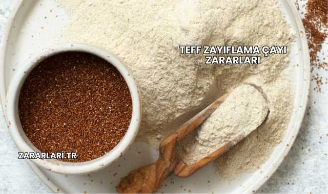 Teff Zayıflama Çayı Zararları