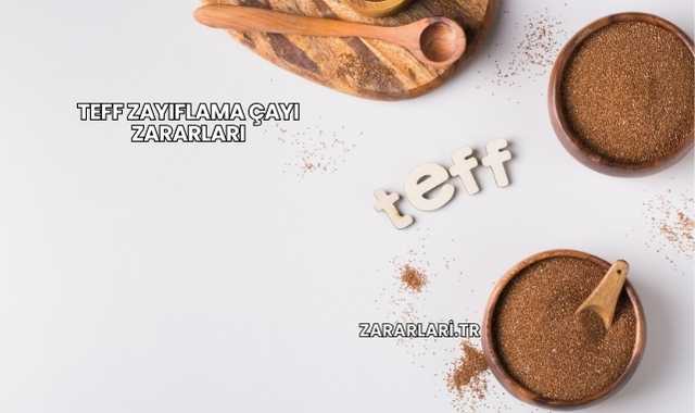 Teff Zayıflama Çayı Zararları