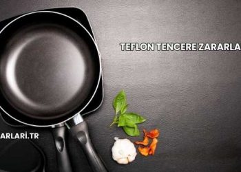 Teflon Tencere Zararları
