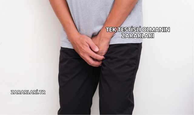 Tek Testisli Olmanın Zararları