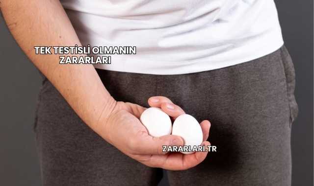Tek Testisli Olmanın Zararları