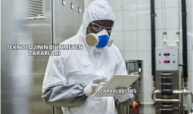Teknolojinin Bilinmeyen Zararları