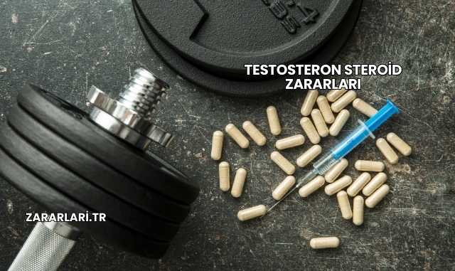 Testosteron Steroid Zararları