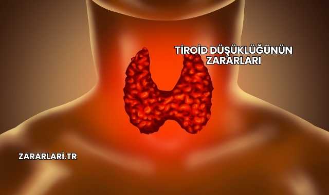 Tiroid Düşüklüğünün Zararları