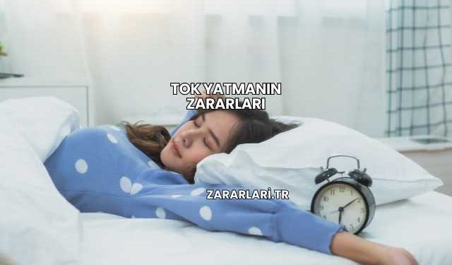 Tok Yatmanın Zararları