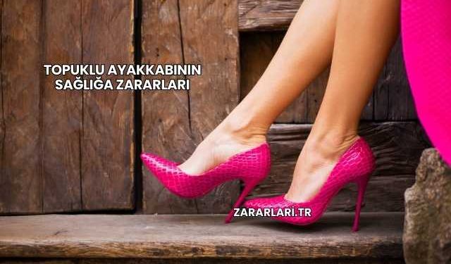 Topuklu Ayakkabının Sağlığa Zararları