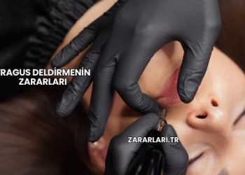 Tragus Deldirmenin Zararları